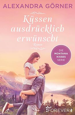 E-Book (epub) Küssen ausdrücklich erwünscht von Alexandra Görner