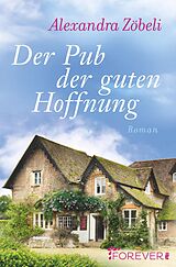 E-Book (epub) Der Pub der guten Hoffnung von Alexandra Zöbeli