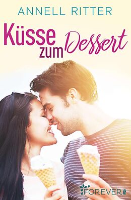 E-Book (epub) Küsse zum Dessert von Annell Ritter