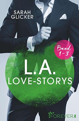 E-Book (epub) L.A. Love Storys Band 1-3 von Sarah Glicker