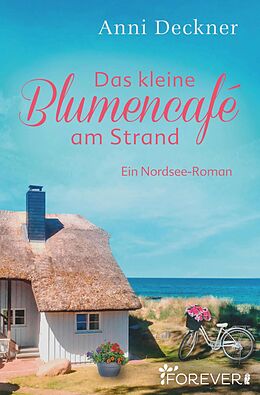 E-Book (epub) Das kleine Blumencafé am Strand von Anni Deckner
