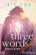 E-Book (epub) Just three words von Iris Fox