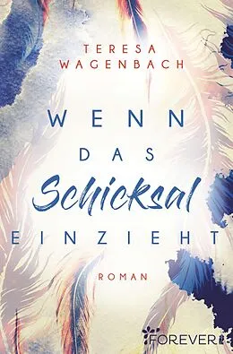 E-Book (epub) Wenn das Schicksal einzieht von Teresa Wagenbach