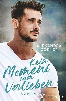 E-Book (epub) Kein Moment zum Verlieben von Alexandra Görner