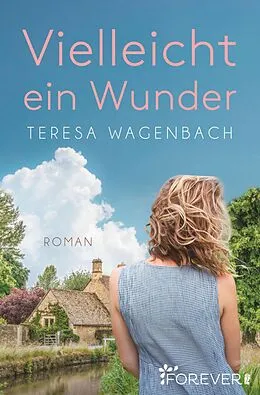 E-Book (epub) Vielleicht ein Wunder von Teresa Wagenbach