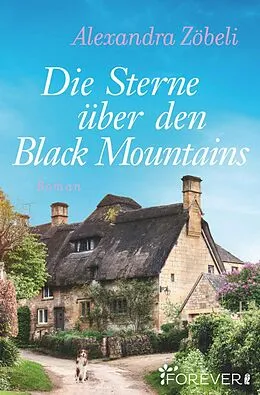 E-Book (epub) Die Sterne über den Black Mountains von Alexandra Zöbeli