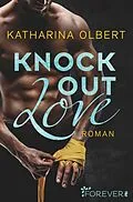 E-Book (epub) Knock out Love von Katharina Olbert