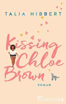 E-Book (epub) Kissing Chloe Brown von Talia Hibbert