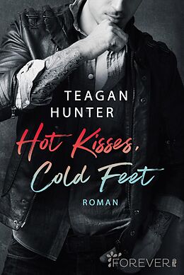 E-Book (epub) Hot Kisses, Cold Feet von Teagan Hunter