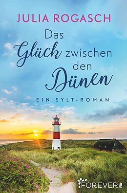 E-Book (epub) Das Glück zwischen den Dünen von Julia Rogasch