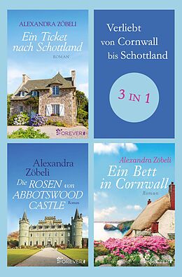 E-Book (epub) Verliebt von Cornwall bis Schottland von Alexandra Zöbeli