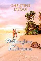 E-Book (epub) Wellenglanz und Inselträume von Christine Jaeggi