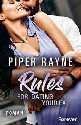 Kartonierter Einband Rules for Dating Your Ex (Baileys-Serie 9) von Piper Rayne