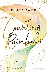 Kartonierter Einband Counting Rainbows (Queen's University 2) von Emily Bähr
