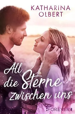 E-Book (epub) All die Sterne zwischen uns von Katharina Olbert