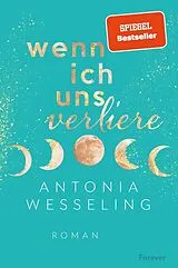 Kartonierter Einband Wenn ich uns verliere (Light in the Dark 1) von Antonia Wesseling
