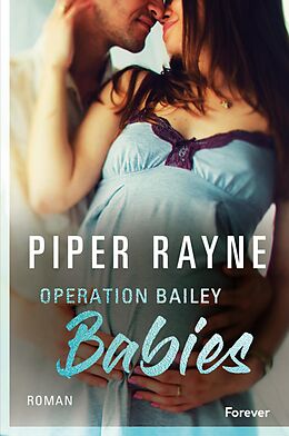 E-Book (epub) Operation Bailey Babies von Piper Rayne