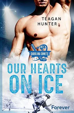 E-Book (epub) Our hearts on ice von Teagan Hunter