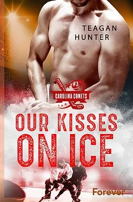 E-Book (epub) Our kisses on ice von Teagan Hunter
