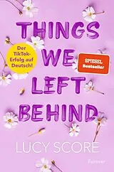 Kartonierter Einband Things We Left Behind (Knockemout 3) von Lucy Score