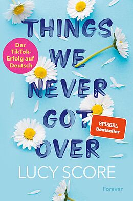 E-Book (epub) Things We Never Got Over von Lucy Score