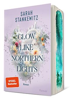 Kartonierter Einband Glow Like Northern Lights (Strong Hearts 1) von Sarah Stankewitz
