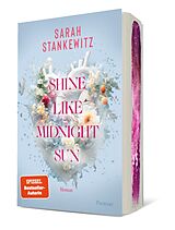 Kartonierter Einband Shine Like Midnight Sun (Strong Hearts 2) von Sarah Stankewitz