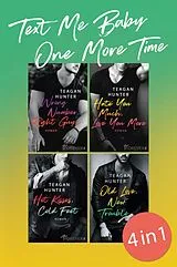 E-Book (epub) Text Me Baby One More Time Band 1-4 von Teagan Hunter
