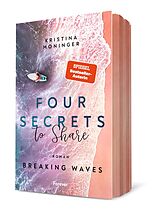 Kartonierter Einband Four Secrets to Share (Breaking Waves 4) von Kristina Moninger