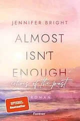 Kartonierter Einband Almost isn't enough. Echoes of the Past (Secrets of Ferley 2) von Jennifer Bright