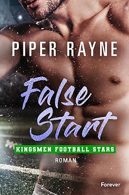 E-Book (epub) False Start (Kingsmen Football Stars Novella 1) von Piper Rayne