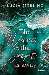 Kartonierter Einband The waves that swept us away (Lifeguard 2) von Lucia Sterling