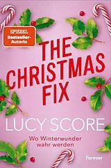Kartonierter Einband The Christmas Fix von Lucy Score