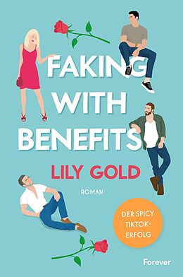 Kartonierter Einband Faking With Benefits (Why Choose) von Lily Gold