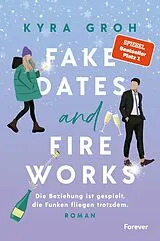 Kartonierter Einband Fake Dates and Fireworks von Kyra Groh