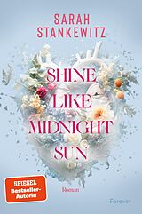 E-Book (epub) Shine Like Midnight Sun von Sarah Stankewitz
