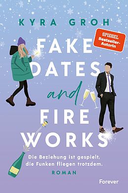 E-Book (epub) Fake Dates and Fireworks von Kyra Groh