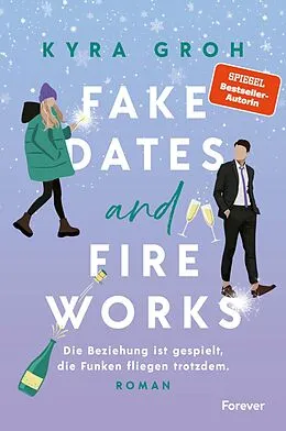 E-Book (epub) Fake Dates and Fireworks von Kyra Groh
