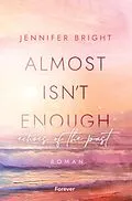 E-Book (epub) Almost isn't enough. Echoes of the Past von Jennifer Bright