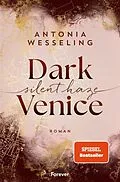 E-Book (epub) Dark Venice. Silent Haze von Antonia Wesseling