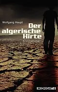 E-Book (epub) Der algerische Hirte von Wolfgang Haupt