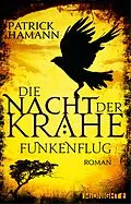 E-Book (epub) Die Nacht der Krähe 01 - Funkenflug von Patrick Hamann