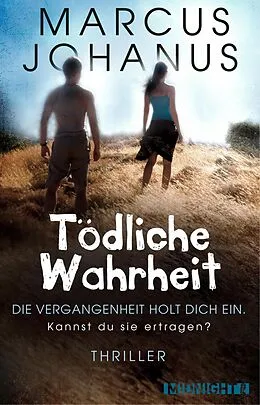 E-Book (epub) Tödliche Wahrheit von Marcus Johanus