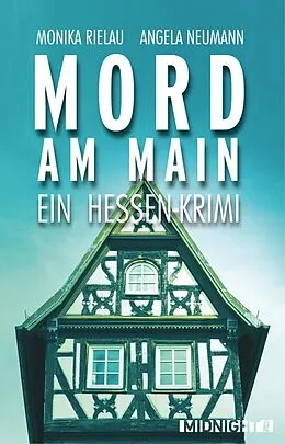E-Book (epub) Mord am Main von Monika Rielau, Angela Neumann