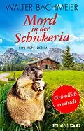 E-Book (epub) Mord in der Schickeria von Walter Bachmeier
