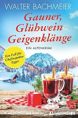 E-Book (epub) Gauner, Glühwein, Geigenklänge von Walter Bachmeier