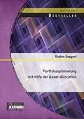 E-Book (pdf) Portfoliooptimierung mit Hilfe der Asset-Allocation von Stefan Seegert