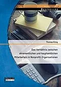 E-Book (pdf) Das Verhältnis zwischen ehrenamtlichen und hauptamtlichen Mitarbeitern in Nonprofit-Organisationen von Thomas Küng