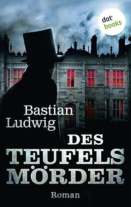 E-Book (epub) Des Teufels Mörder von Bastian Ludwig