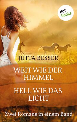 E-Book (epub) Weit wie der Himmel & Hell wie das Licht von Jutta Besser